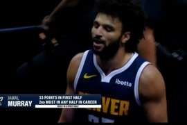 炸裂输出！贾马尔·穆雷15中11轰个人上半场新高33分 三分9中6
